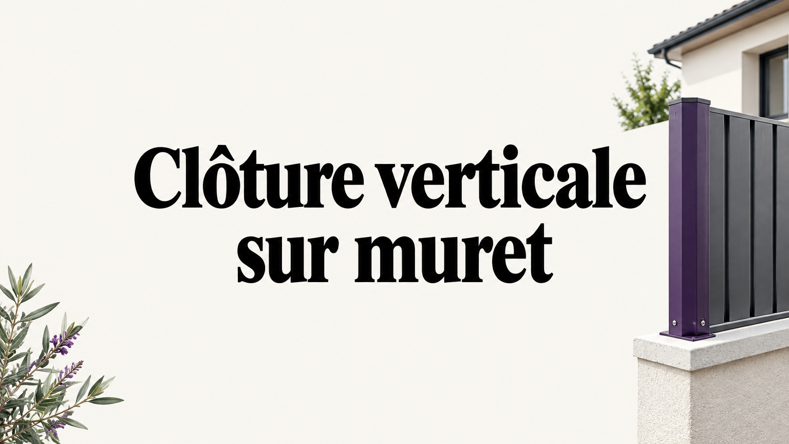 Clôture à lames verticales installée sur un muret maçonné